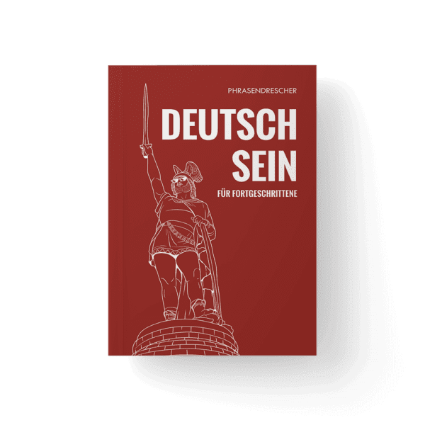 Deutschsein f&uuml;r Fortgeschrittene